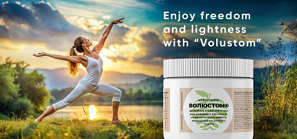 Enjoy freedom and lightness with “Volustom”